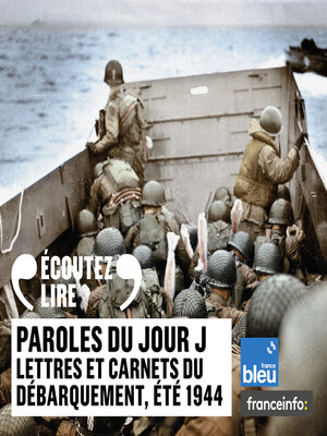 cover image of Paroles du Jour J. Lettres et carnets du Débarquement, été 1944